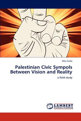 غلاف كتاب Palestinian Civic Sympols Between Vision and Reality