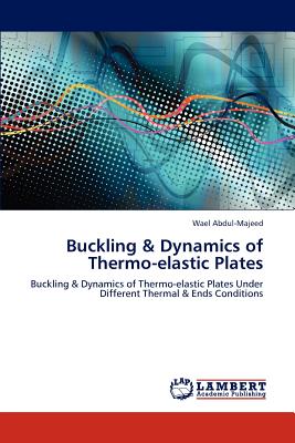 Buckling & Dynamics   of Thermo-elastic Plates