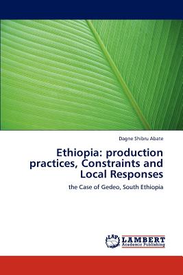 غلاف كتاب Ethiopia: production practices, Constraints and Local Responses