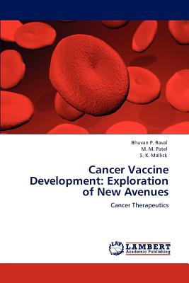 Cancer Vaccine Development: Exploration of New Avenues