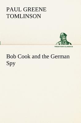 Bob Cook and the German Spy