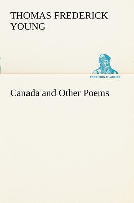 غلاف كتاب Canada and Other Poems