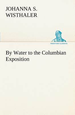 غلاف كتاب By Water to the Columbian Exposition