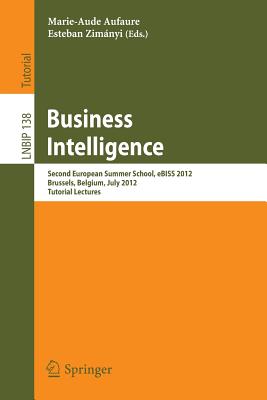 Business Intelligence : Second European Summer School, eBISS 2012, Brussels, Belgium, July 15-21, 2012, Tutorial Lectures