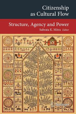 غلاف كتاب Citizenship as Cultural Flow : Structure, Agency and Power