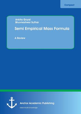 Semi Empirical Mass Formula:A Review