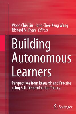 غلاف كتاب Building Autonomous Learners : Perspectives from Research and Practice using Self-Determination Theory