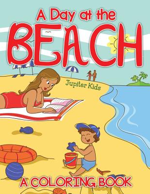 A Day at the Beach (A Coloring Book)