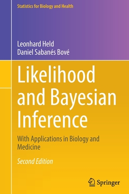 Likelihood and Bayesian Inference : With Applications in Biology and Medicine