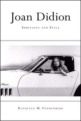 Joan Didion : Substance and Style