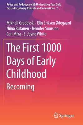 غلاف كتاب The First 1000 Days of Early Childhood : Becoming