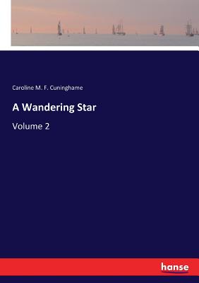 غلاف كتاب A Wandering Star:Volume 2
