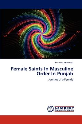 Female Saints in Masculine Order in Punjab