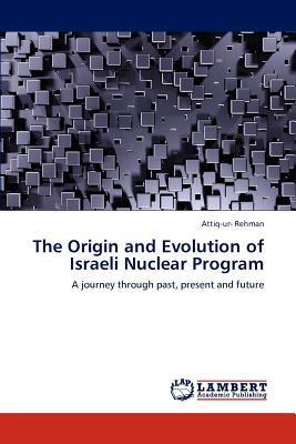 The Origin and Evolution of Israeli Nuclear Program