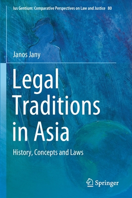 Legal Traditions in Asia : History, Concepts and Laws