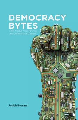 غلاف كتاب Democracy Bytes : New Media, New Politics and Generational Change