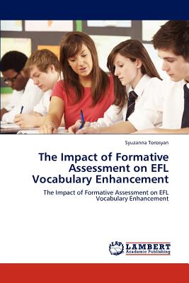 غلاف كتاب The Impact of Formative Assessment on Efl Vocabulary Enhancement