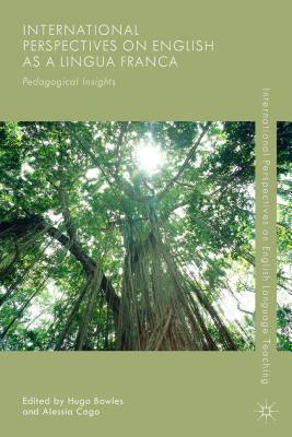 International Perspectives on English as a Lingua Franca: Pedagogical Insights