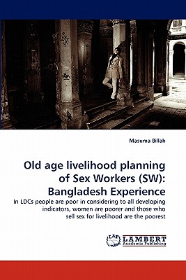 غلاف كتاب Old Age Livelihood Planning of Sex Workers (SW): Bangladesh Experience