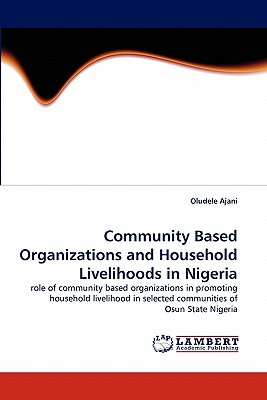 غلاف كتاب Community Based Organizations and Household Livelihoods in Nigeria