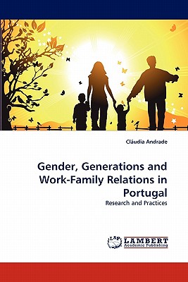 غلاف كتاب Gender, Generations and Work-Family Relations in Portugal