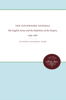 The Governors-General: The English Army and the Definition of the Empire, 1569-1681