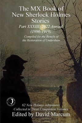 The MX Book of New Sherlock Holmes Stories - Part XXXIII: 2022 Annual (1896-1919)