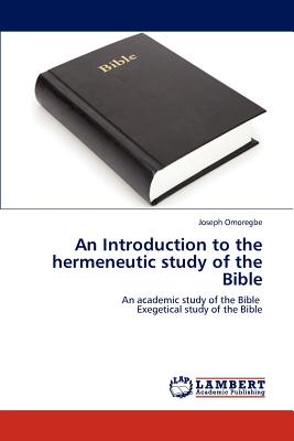 An Introduction to the Hermeneutic Study of the Bible