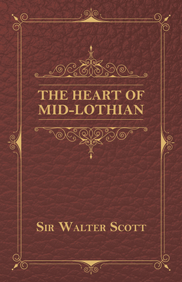 The Heart of Mid-Lothian