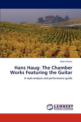 Hans Haug: The Chamber Works Featuring the Guitar