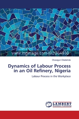 غلاف كتاب Dynamics of Labour Process in an Oil Refinery, Nigeria