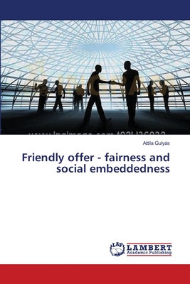 غلاف كتاب Friendly offer - fairness and social embeddedness