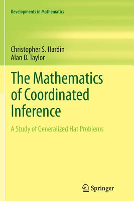 The Mathematics of Coordinated Inference : A Study of Generalized Hat Problems