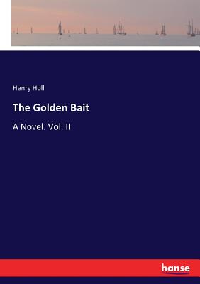 غلاف كتاب The Golden Bait:A Novel. Vol. II