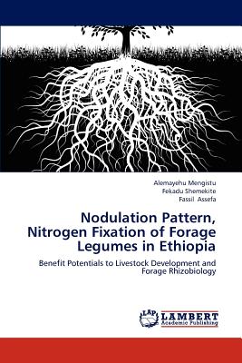 Nodulation Pattern, Nitrogen Fixation of Forage Legumes in Ethiopia