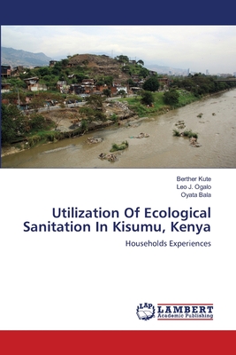 غلاف كتاب Utilization Of Ecological Sanitation In Kisumu, Kenya