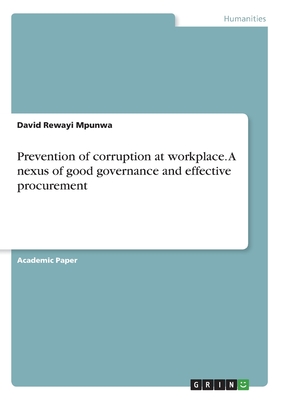 Prevention of corruption at workplace. A nexus of good governance and effective procurement