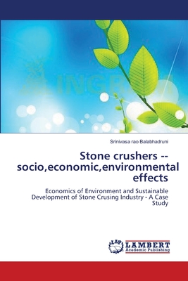 Stone crushers  socio,economic,environmental effects