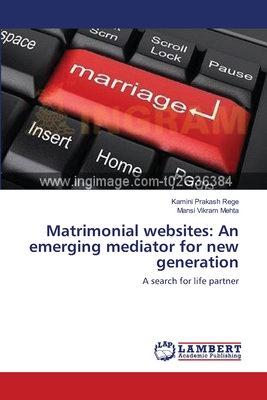 غلاف كتاب Matrimonial websites: An emerging mediator for new generation