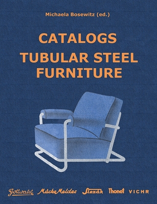 Catalogs Tubular Steel Furniture:Gottwald, Mücke-Melder, Slezلk, Thonet-Mundus, Vichr & Co.