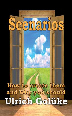 غلاف كتاب Scenarios:How to create them and Why you should