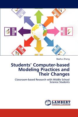 غلاف كتاب Exploring Middle School Science Students' Computer-Based Modeling Practices and Their Changes Over Time