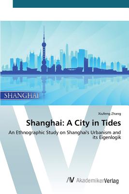 Shanghai: A City in Tides