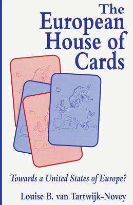 The European House of Cards : Towards a United States of Europe?