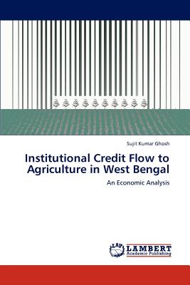 Institutional Credit Flow to Agriculture in West Bengal