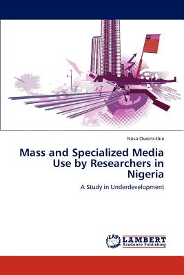 غلاف كتاب Mass and Specialized Media Use by Researchers in Nigeria