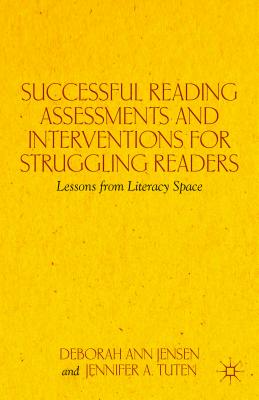 Successful Reading Assessments and Interventions for Struggling Readers: Lessons from Literacy Space