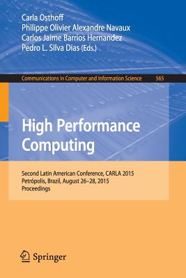 High Performance Computing : Second Latin American Conference, CARLA 2015, Petrَpolis, Brazil, August 26-28, 2015, Proceedings