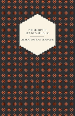 The Secret of Sea-Dream House - A Novel