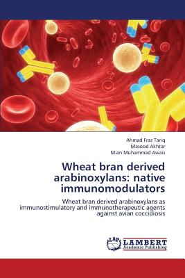 Wheat Bran Derived Arabinoxylans: Native Immunomodulators